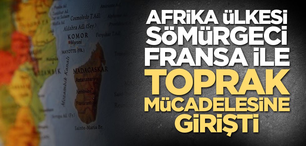 Afrika ülkesi sömürgeci Fransa ile toprak mücadelesine girişti