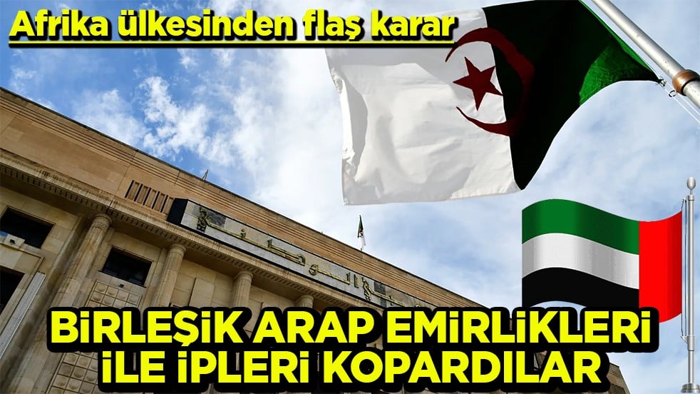Afrika ülkesinden flaş karar Birleşik Arap Emirlikleri ile ipleri kopardılar