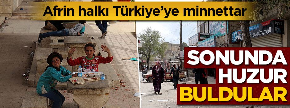 Afrin halkı Türkiye'ye minnettar