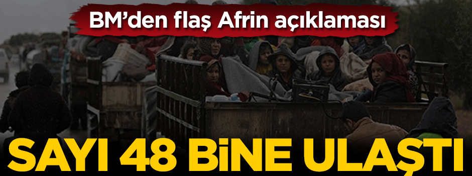 Afrin merkezi kuşatıldı! 48 bin kişi ayrıldı