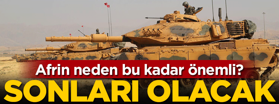Afrin neden bu kadar önemli?