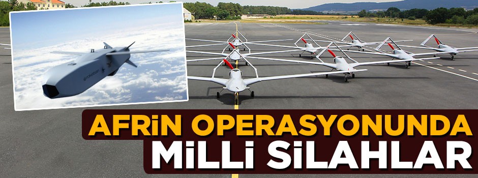 Afrin operasyonunda milli silahlar