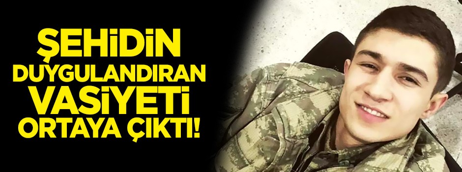 Afrin şehidinin vasiyeti ortaya çıktı