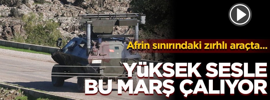 Afrin sınırında 'Fetih Marşı'