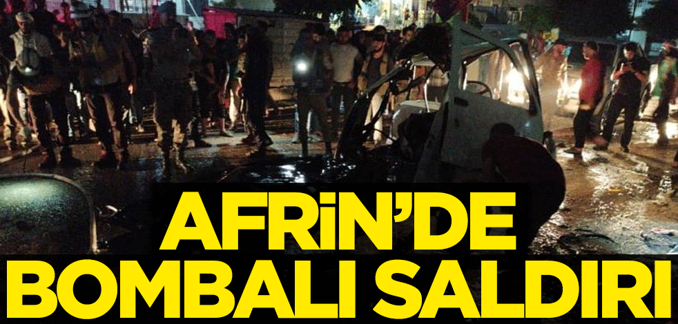 Afrin'de bombalı saldırı