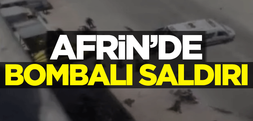 Afrin'de bombalı saldırı