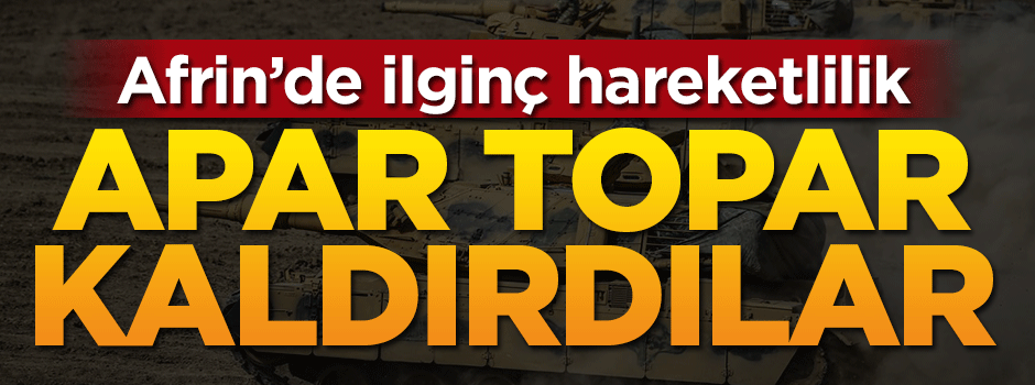 Afrin'de ilginç hareketlilik