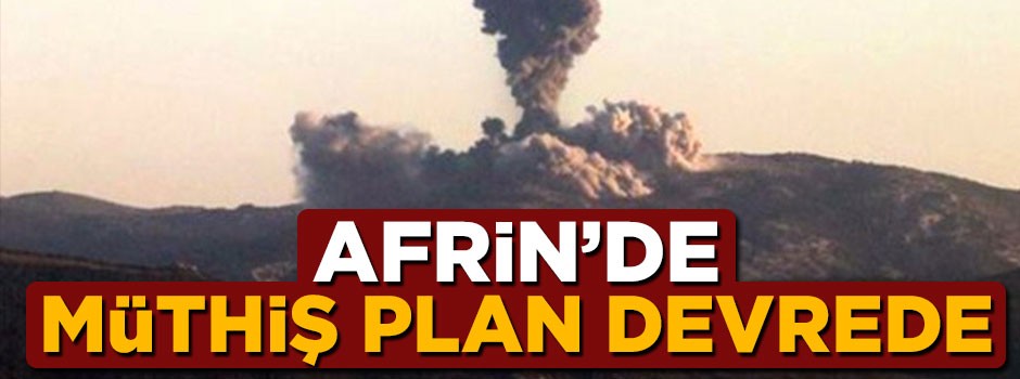 Afrin'de yeni plan devrede