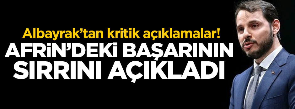 Afrin'deki başarının sırrını açıkladı