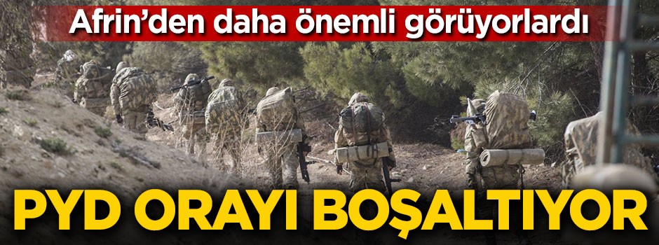 Afrin'den daha önemli görüyorlardı! PYD orayı boşaltıyor