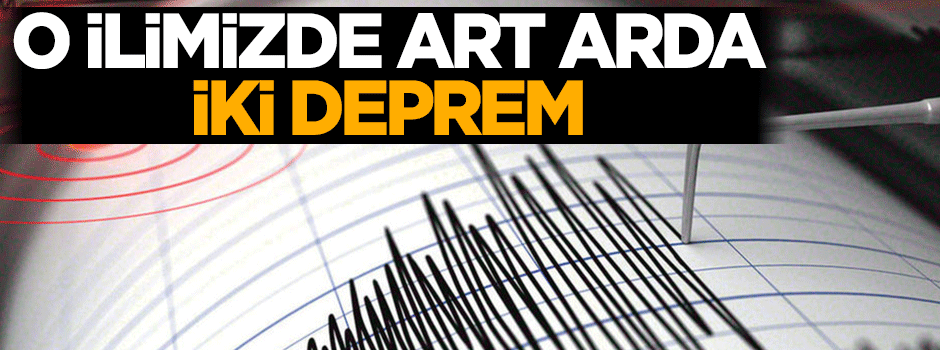 Afyonkarahisar'da art arda iki deprem