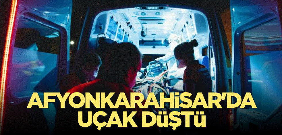 Afyonkarahisar'da sivil eğitim uçağı düştü