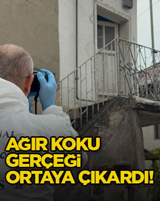 Ağır koku gerçeği ortaya çıkardı!