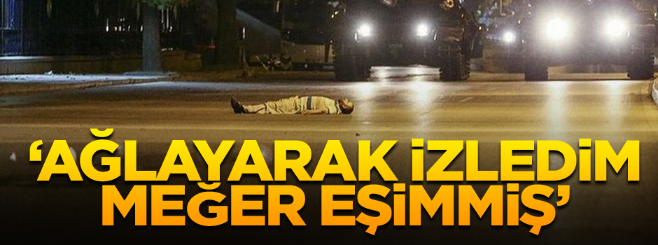 Ağlayarak izledim meğer eşimmiş