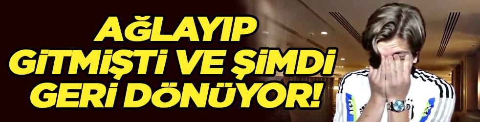 Ağlayıp gitmişti ve şimdi geri dönüyor!