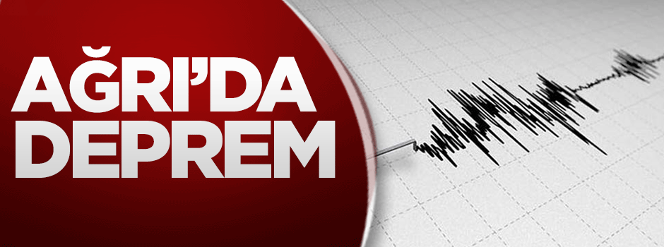 Ağrı'da deprem