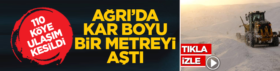 Ağrı’da kar boyu bir metreyi aştı! 110 köye ulaşım kesildi: İşte yol açma çalışmalarında son durum