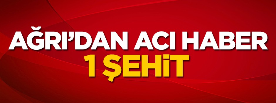 Ağrı'dan acı haber