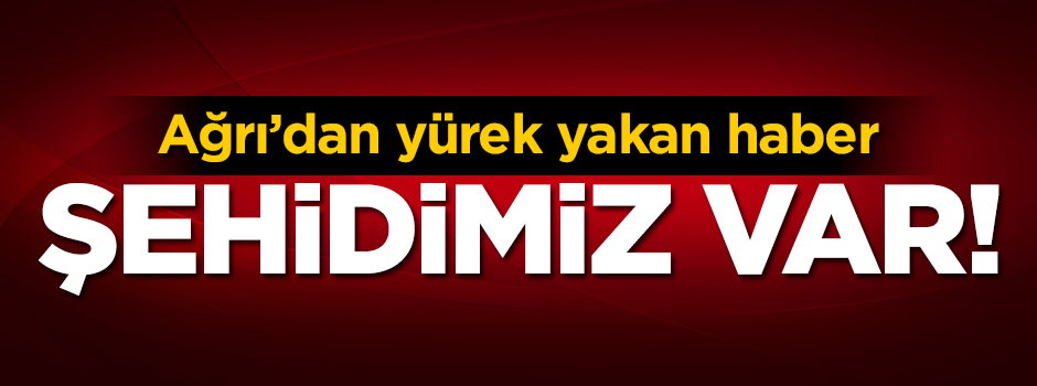 Ağrı'dan acı haber