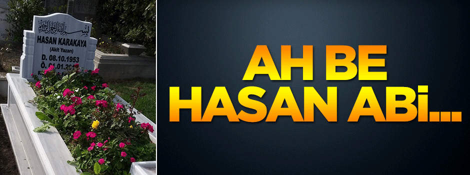 Ah be Hasan abi... Sensiz olmuyor!