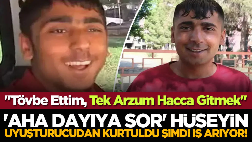 'Aha Dayıya Sor' Hüseyin uyuşturucudan kurtuldu şimdi iş arıyor! 