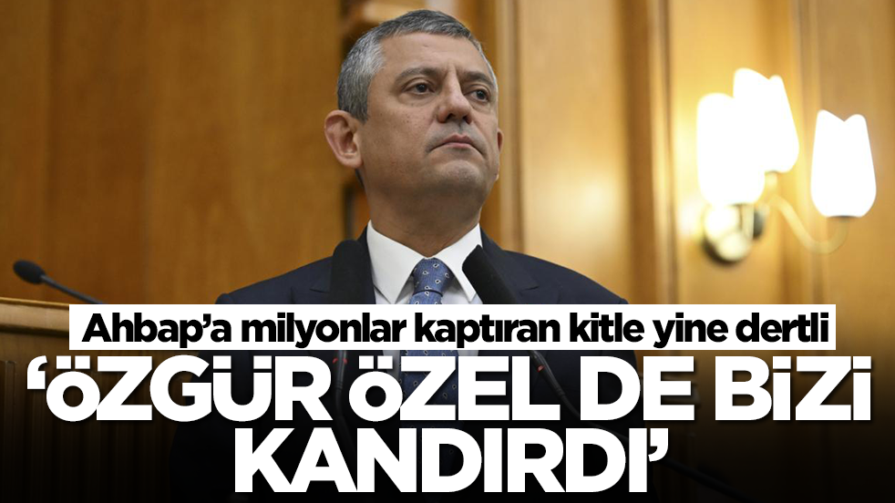 Ahbap’a milyonlar kaptıran kitle yine dertli: 'Özgür Özel de bizi kandırdı'