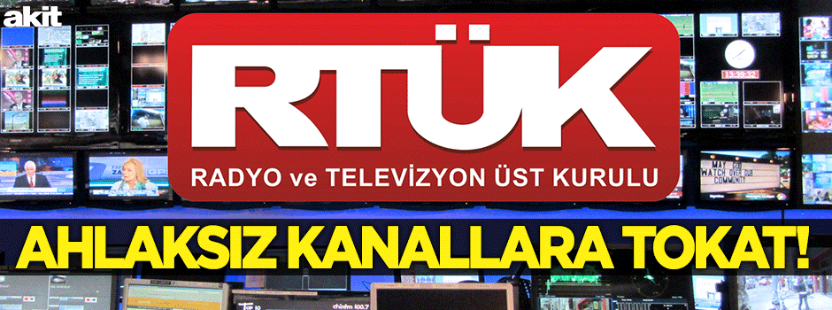 Ahlaksız kanallara RTÜK’ten tokat