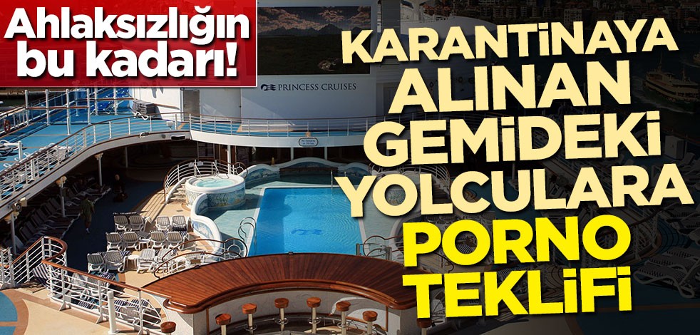 Ahlaksızlığın bu kadarı! Karantinadaki yolculara porno teklif ettiler