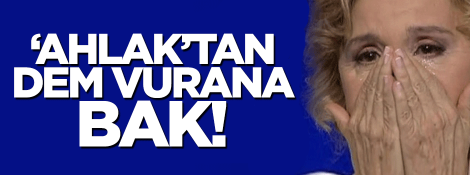 'Ahlak'tan dem vurana bak
