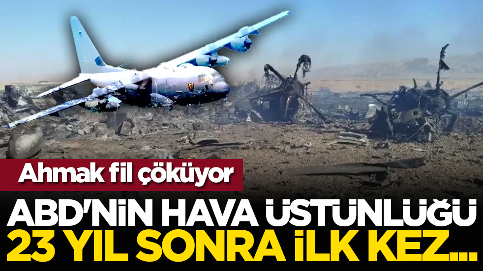 Ahmak fil çöküyor: ABD'nin hava üstünlüğü, 23 yıl sonra ilk kez..