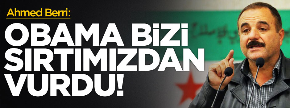 Ahmed Berri: Obama bizi sırtımızdan vurdu