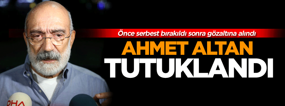 Ahmet Altan tutuklandı