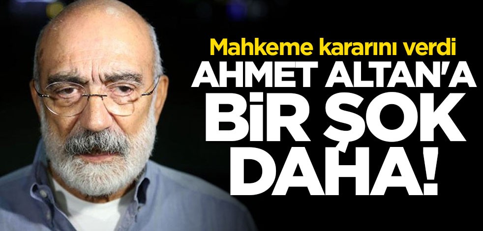 Ahmet Altan’a ikinci şok! 5 yıl 11 aylık hapis cezası da onandı