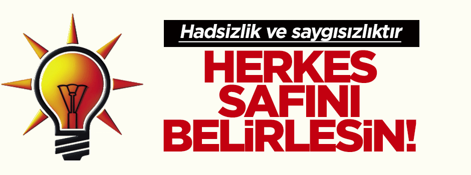 Ahmet Aydın: Herkes safını belirlesin!