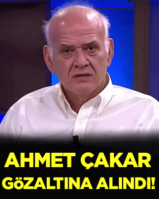 Ahmet Çakar gözaltına alındı!