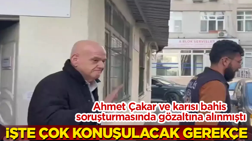 Ahmet Çakar ve karısı bahis soruşturmasında gözaltına alınmıştı! İşte çok konuşulacak gerekçe