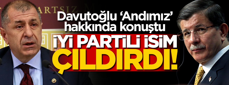 Ahmet Davutoğlu "Andımız" hakkında konuştu, İyi Partili isim hazmedemedi... Çıldırdı!