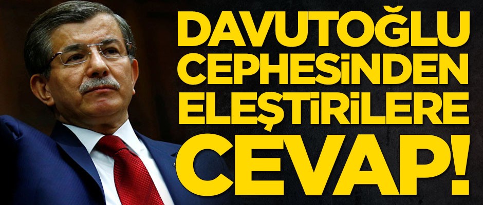 Ahmet Davutoğlu cephesinden eleştirilere cevap