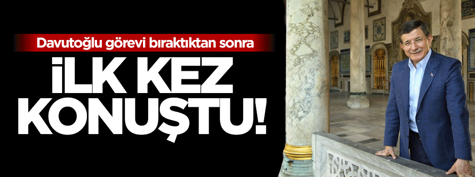 Ahmet Davutoğlu ilk ropörtajını verdi