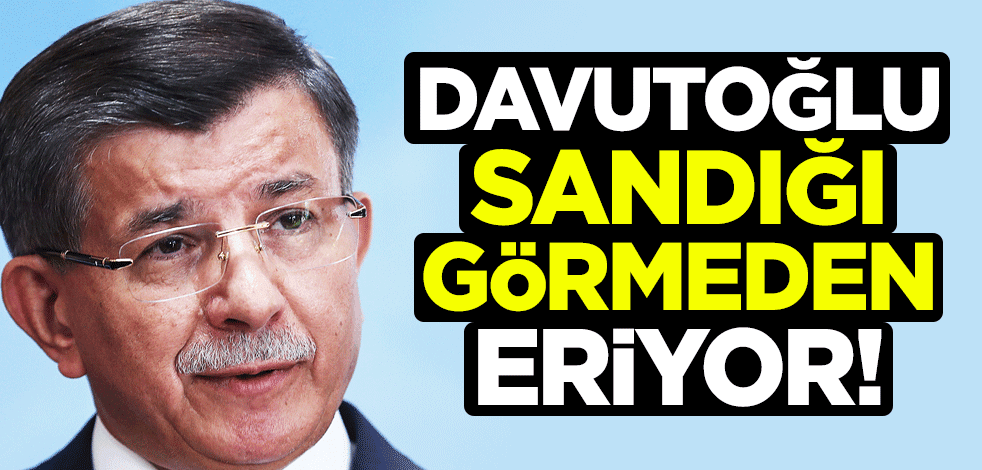 Ahmet Davutoğlu sandığı görmeden eriyor!