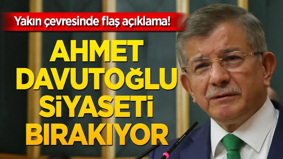 Ahmet Davutoğlu siyaseti bırakıyor mu! Kulisleri sallayan iddiaya yakın çevresinden flaş yanıt!