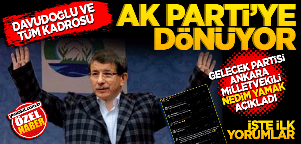 Ahmet Davutoğlu tüm kadrosu ile Ak Parti’ye dönüyor