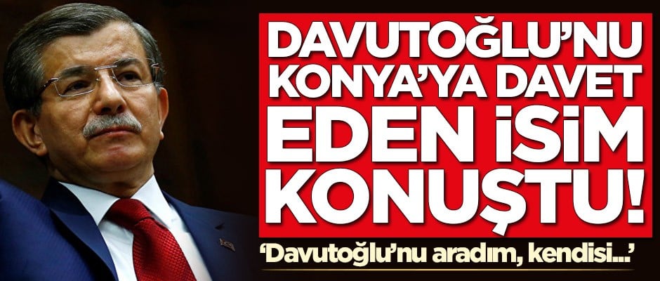 Ahmet Davutoğlu'na yakın isimden Konya açıklaması!