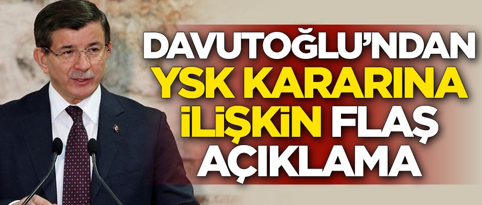Ahmet Davutoğlu'ndan İstanbul kararına ilişkin açıklama