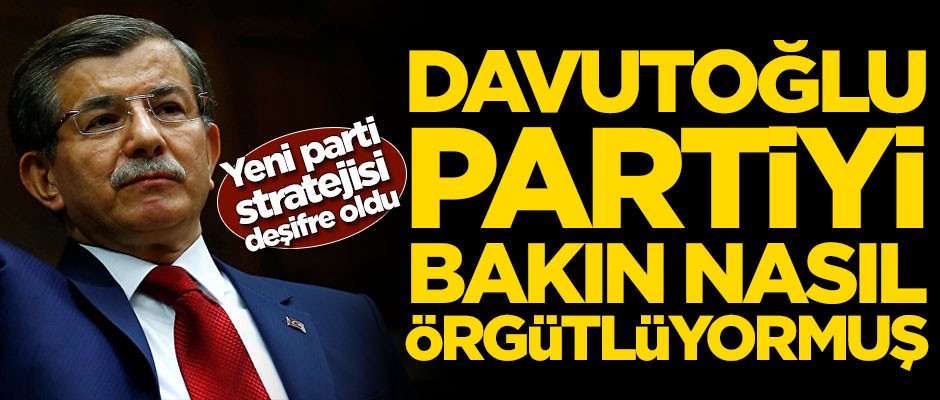 Ahmet Davutoğlu'ndan yeni partiyle ilgili flaş hamle!