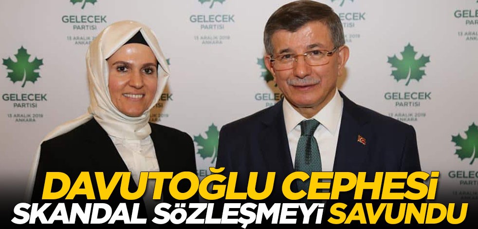Ahmet Davutoğlu'nun Gelecek Partisi skandal sözleşmeyi savundu