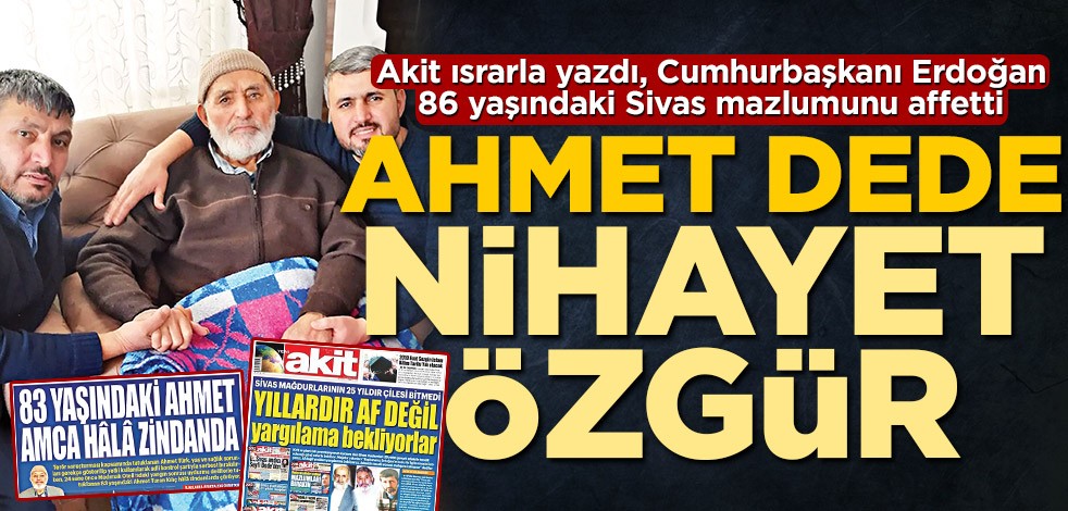 Ahmet dede nihayet özgür
