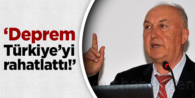Ahmet Ercan: Deprem Türkiye'yi rahatlattı