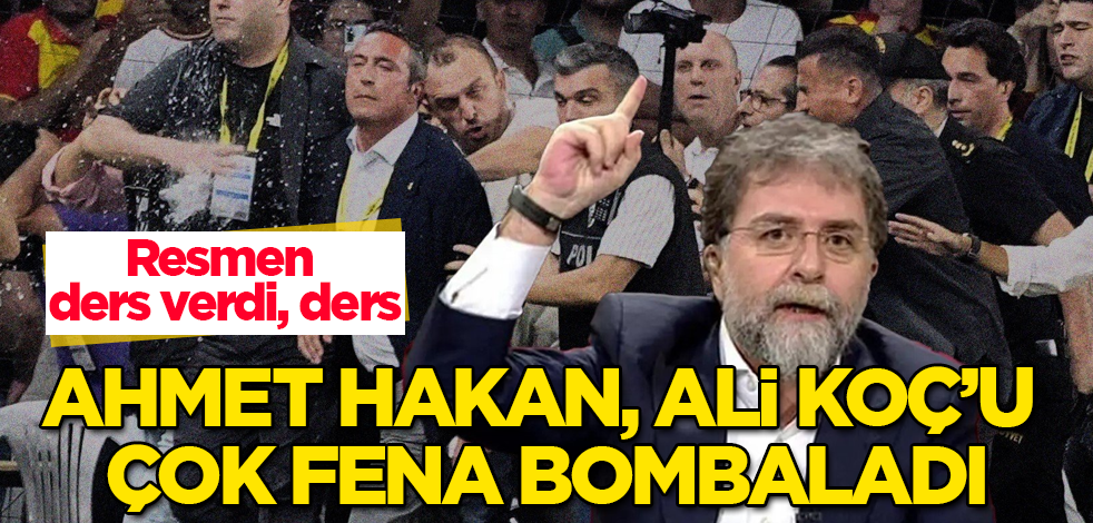 Ahmet Hakan, Ali Koç'u fena bombaladı! Resmen ders verdi, ders