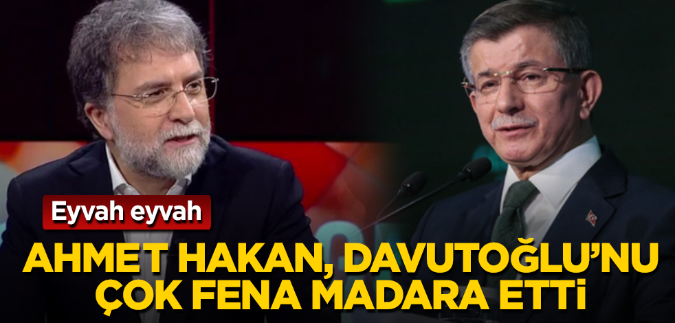 Ahmet Hakan, Davutoğlu'nu çok fena madara etti! Saçını başını yolacak